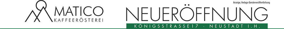 Neueröffnung Matico