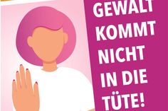 Schaut hin! Gewalt kommt nicht in die Tüte!