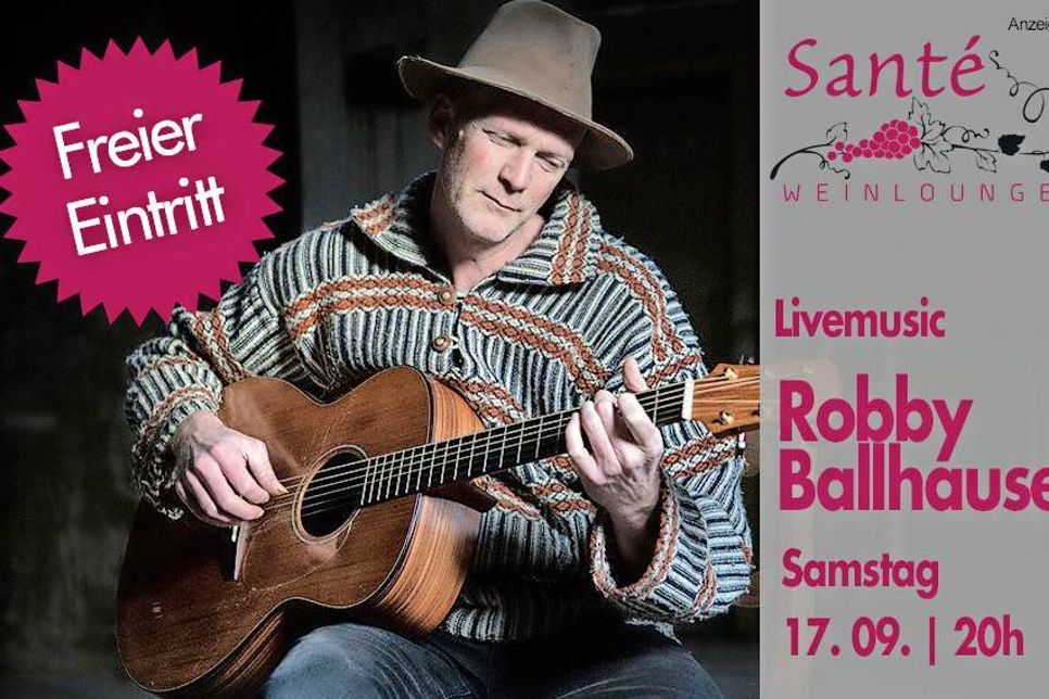 Am Samstag, dem 17. September gibt Robby Ballhause ein Konzert in Santé‘s Weinlounge.