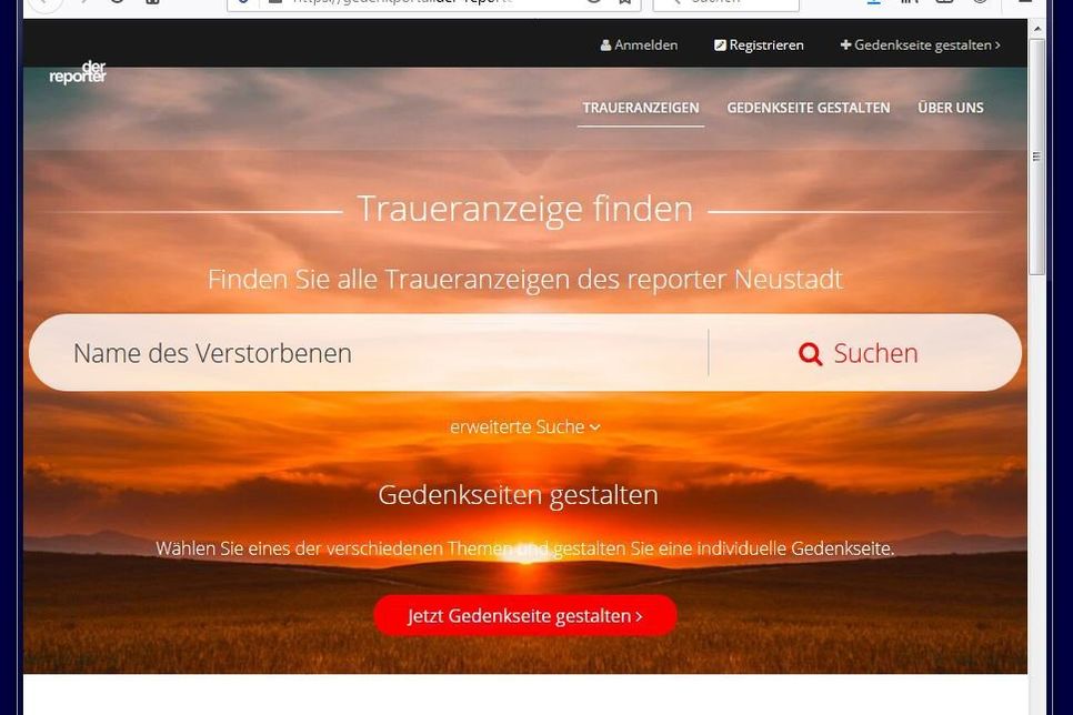 Unter gedenkportal.der-reporter.de können Traueranzeigen gefunden und Gedenkportale eingerichtet werden.