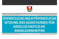 Der Ausschuss für gesellschaftliche Angelegenheiten der Stadt Neustadt tagt am Dienstag, dem 15. Februar ab 19.30 Uhr in einer Mischform als Videokonferenz und Vor-Ort-Sitzung.