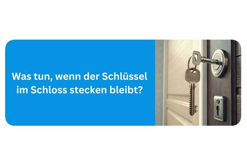 Was tun, wenn der Schlüssel im Schloss stecken bleibt? - Ratgeber