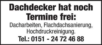 Dachdecker hat Termine frei