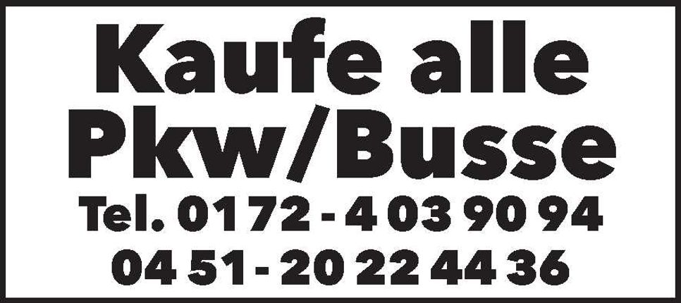Kaufe alle PKW/Busse