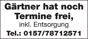 Gärtner hat noch Termine frei