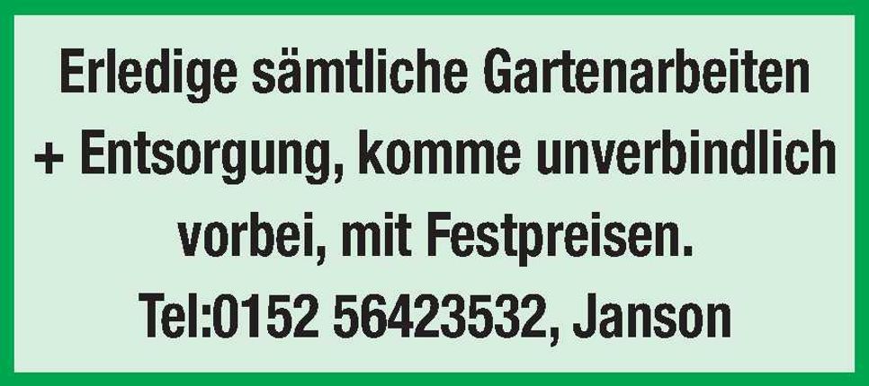Erledige sämtliche Gartenarbeiten