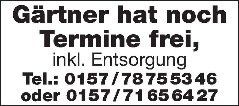 Gärtner hat noch Termine frei