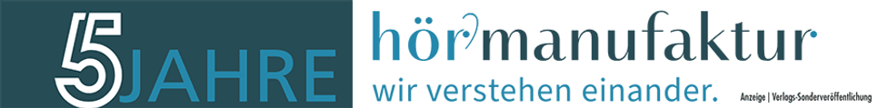 5 Jahre Hörmanufaktur