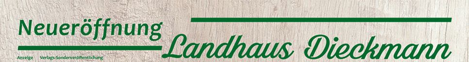 Neueröffnung Landhaus Dieckmann